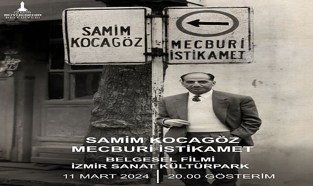 “Samim Kocagöz: Mecburi İstikamet” belgeseli İzmirliler ile buluşuyor