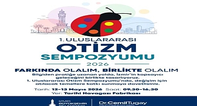 İzmir Uluslararası Otizm Sempozyumu’na ev sahipliği yapıyor 